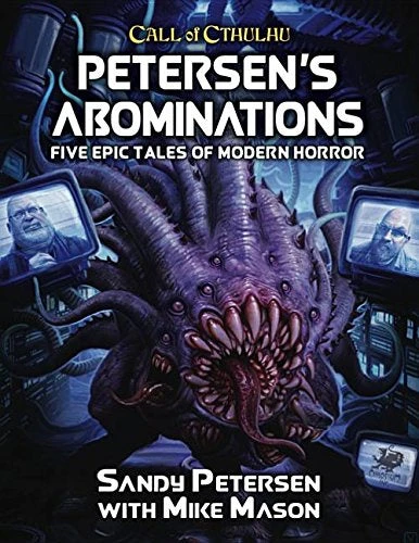Call Of Cthulhu 7th Edition Petersen`s Abominations Tales Of Sandy Petersen 3 Call Of Cthulhu 7th Edition Petersen`s Abominations Tales Of Sandy Petersen