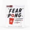 Fear Pong Internet Famous 2 Fear Pong Internet Famous -Board Games Shop fd6dc42a5289bca4f4c24ef1a9b11b362de472ca81507026e15013632814b79a